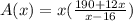 A(x)=x(\frac{190+12x}{x-16})