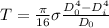 T = \frac{\pi}{16} \sigma \frac{D_0^4- D_i^4}{D_0}