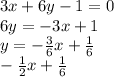 3x+6y-1=0\\6y=-3x+1\\y=-\frac{3}{6}x+\frac{1}{6}\\-\frac{1}{2}x+\frac{1}{6}