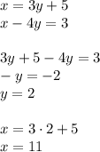 x=3y+5\\&#10;x-4y=3\\\\&#10;3y+5-4y=3\\&#10;-y=-2\\&#10;y=2\\\\&#10;x=3\cdot2+5\\&#10;x=11