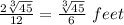 \frac{2\sqrt[3]{45}}{12} = \frac{\sqrt[3]{45}}{6}\ feet