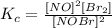 K_c=\frac{[NO]^2[Br_2]}{[NOBr]^2}