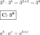 3^3 \cdot 3^5 = 3^{3+5} = 3^8\\\\\boxed{\bf{C)~3^8}}\\\\\\a^b \cdot a^c = a^{b+c}