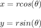 x=rcos(\theta )\\\\y=rsin(\theta )