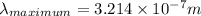 \lambda _{maximum} = 3.214\times 10^{-7} m