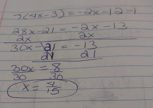 7(4x – 3) = -2(x + 6) -1 what is the correct answer to the problem?