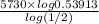 \frac{5730 \times log 0.53913}{log (1/2)}