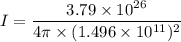 I=\dfrac{3.79\times10^{26}}{4\pi\times(1.496\times10^{11})^2}