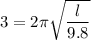 3=2\pi\sqrt{\dfrac{l}{9.8}}