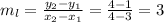 m_l=\frac{y_2-y_1}{x_2-x_1}=\frac{4-1}{4-3}=3