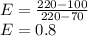 E = \frac{220 - 100}{220 - 70} \\E = 0.8