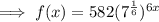 \implies f(x)=582(7^\frac{1}{6})^{6x}