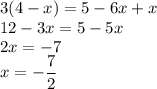3(4-x)=5-6x+x\\&#10;12-3x=5-5x\\&#10;2x=-7\\&#10;x=-\dfrac{7}{2}