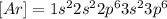[Ar]=1s^22s^22p^63s^23p^6