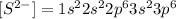 [S^{2-}]=1s^22s^22p^63s^23p^6