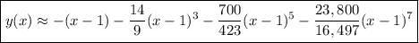 \boxed{y(x)\approx-(x-1)-\dfrac{14}9(x-1)^3-\dfrac{700}{423}(x-1)^5-\dfrac{23,800}{16,497}(x-1)^7}