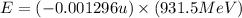E=(-0.001296u)\times (931.5MeV)