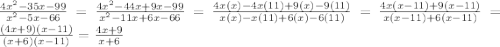 \frac{4x^{2} - 35x - 99}{x^{2} - 5x - 66} = \frac{4x^2 - 44x + 9x - 99}{x^{2} - 11x + 6x - 66} = \frac{4x(x) - 4x(11) + 9(x) - 9(11)}{x(x) - x(11) + 6(x) - 6(11)} = \frac{4x(x - 11) + 9(x - 11)}{x(x - 11) + 6(x - 11)} = \frac{(4x + 9)(x - 11)}{(x + 6)(x - 11)} = \frac{4x + 9}{x + 6}