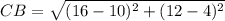 CB =  \sqrt{(16-10)^2 + (12-4)^2}