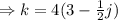 \Rightarrow k=4(3-\frac{1}{2}j)