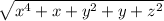 \sqrt{x^4+x+y^2+y+z^2}