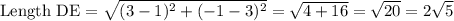 \text{Length DE}=\sqrt{(3-1)^2+(-1-3)^2}=\sqrt{4+16}=\sqrt{20}=2\sqrt{5}