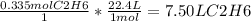 \frac{0.335 mol C2H6}{1} * \frac{22.4 L}{1 mol} =7.50 L C2H6