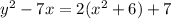 y^2 -7x = 2(x^2 + 6) + 7
