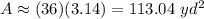 A\approx(36)(3.14)=113.04\ yd^2