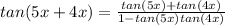 tan(5x+4x)=\frac{tan(5x)+tan(4x)}{1-tan(5x)tan(4x)}
