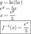 y = \ln (5x)\\&#10;e^y=5x\\&#10;x=\dfrac{e^y}{5}\\&#10;\boxed{f^{-1}(x)=\dfrac{e^x}{5}}