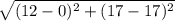 \sqrt{(12-0)^2+(17-17)^2}