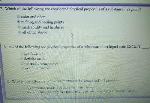 Which of the following are considered physical properties of a substance? with these 2 hurry its ti