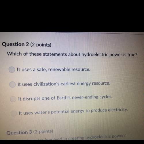 Which of these statements about hydroelectric