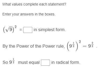 I'll mark what values complete each statement? enter your answers in the boxes. (√9)^2 = in simples
