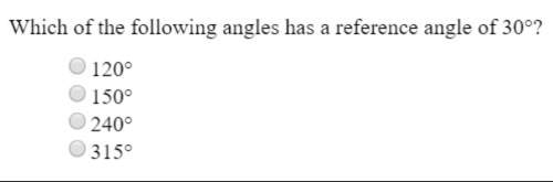 Which of the following angles has a reference angle of 30 °