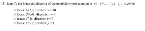 Identify the focus and directrix of the parabola whose equation is (y-4)^2 = -12(x-7)