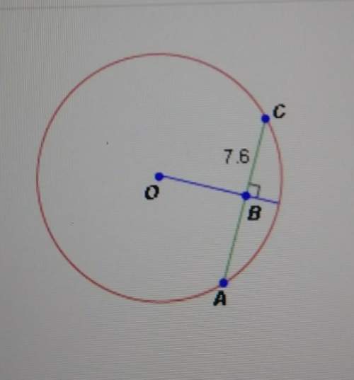 If the blue radius below is perpendicular to the green chord and the segment bc is 7.6 units long, w