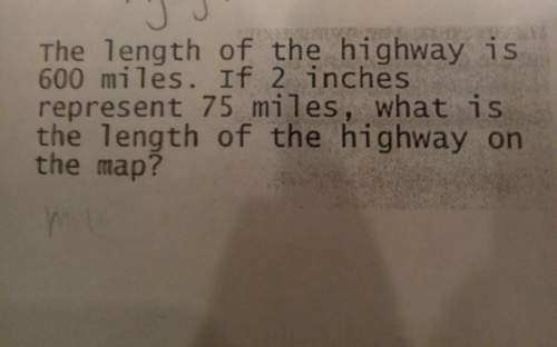 The length of the highway is 600 miles is 2 in represent 75 miles what is the length of the highway