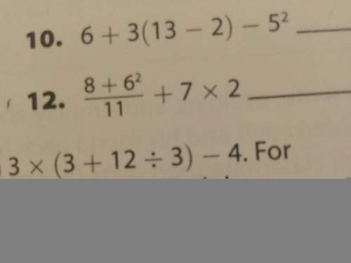 Pls answer 10 and 12 show your work
