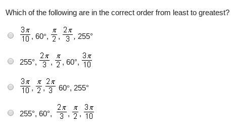 Which of the following are in the correct order from least to greatest? 20pts