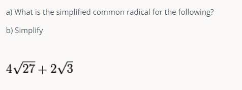 A) what is the simplified common radical for the following? b) simplify
