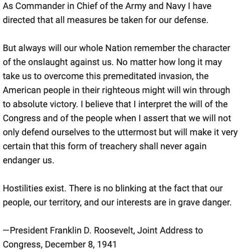 Roosevelt used the events described in this excerpt to justify what decision? a. a declaration of w
