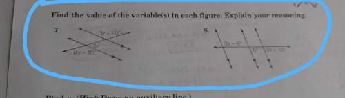 Find the value of the variable in each figure. explain your reasoning