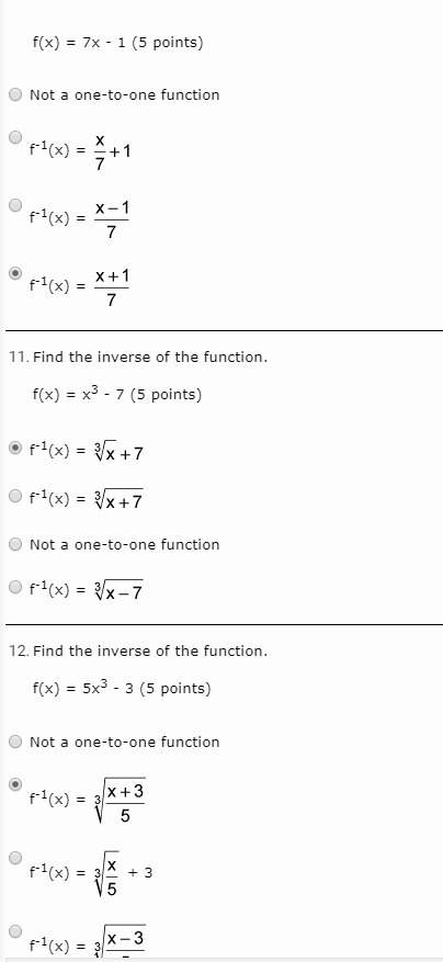 Q1 : find the inverse of the function. f(x) = 7x - 1 (5 points) q2 : find the inverse of the funct