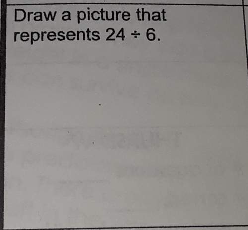 Draw a picture they represents 24÷6