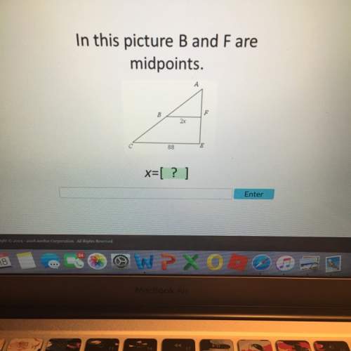 In this picture b and f are midpoints x=