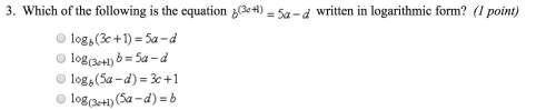 Which of the following is the equation written in logarithmic form?