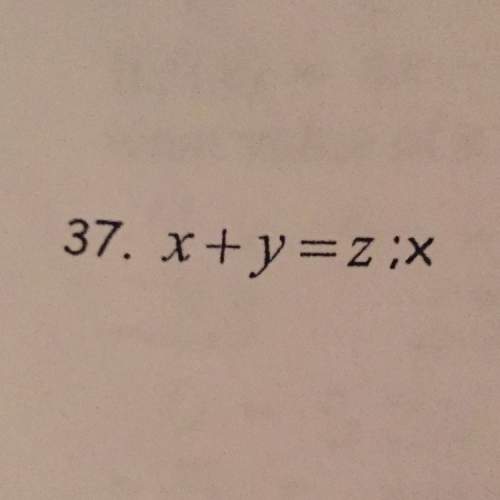 Solve the equation for the given variable x + y = z ; x