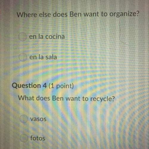 Where else does ben want to organize? answer 1. en la cocina answer 2. en la sala